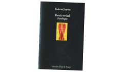 POESIA VERTICAL ( ANTOLOGIA ) - JUARROZ ROBERTO - VISOR - comprar online