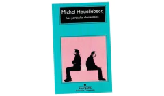 LAS PARTICULAS ELEMENTALES - HOUELLEBECQ MICHEL - ANAGRAMA     en internet