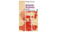 ANTONIO GRAMSCI: LA PASION DE ESTAR EN EL MUNDO - FUSARO DIEGO - SIGLO XXI ESPAÑA