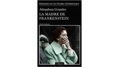LA MADRE DE FRANKENSTEIN - GRANDES ALMUDENA - TUSQUETS EDITORES