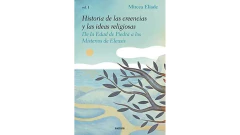 HISTORIA DE LAS CREENCIAS Y LAS IDEAS RELIGIOSAS I - ELIADE MIRCEA - PAIDOS