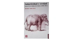 SUBJETIVIDAD Y VERDAD CURSO EN EL COLLEGE DE FRANCE ( 1980 - 1981 ) - FOUCAULT MICHEL - FONDO DE CULTURA ECONOMICA