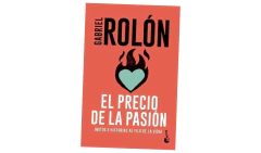 EL PRECIO DE LA PASION MITOS E HISTORIAS AL FILO DE LA VIDA - ROLON GABRIEL - BOOKET - comprar online