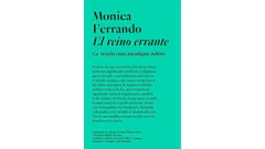 EL REINO ERRANTE LA ARCADIA COMO PARADIGMA POLITICO - FERRANDO MONICA - ADRIANA HIDALGO EDITORA