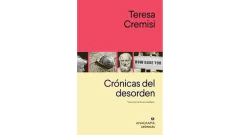 CRONICAS DEL DESORDEN - CREMISI TERESA - ANAGRAMA    