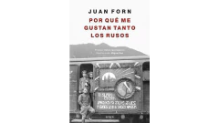 POR QUÉ ME GUSTAN TANTO LOS RUSOS - FORN JUAN - EMECE