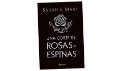UNA CORTE DE ROSAS Y ESPINAS. TAPA DURA - MAAS SARAH J. - PLANETA en internet