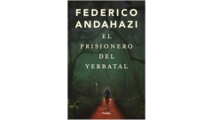 EL PRISIONERO DEL YERBATAL - ANDAHAZI FEDERICO - GRIJALBO