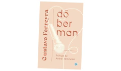 DOBERMAN - FERREYRA GUSTAVO - EDICIONES GODOT - comprar online