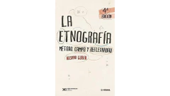 LA ETNOGRAFIA METODO CAMPO Y REFLEXIVIDAD - GUBER ROSANA - SIGLO XXI EDITORES ARGENTINA