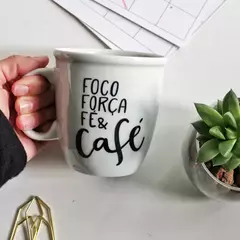 FORÇA FÉ FOCO CAFÉ