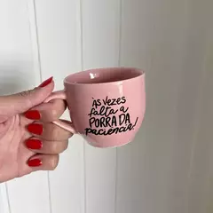 Às vezes falta a porra da paciência Rosa