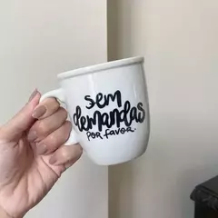 Sem demandas por favor