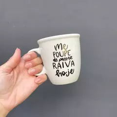Me Poupe de Passar Raiva Hoje