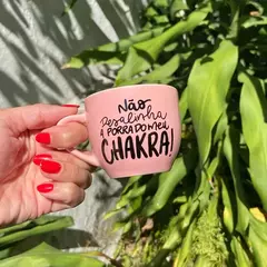 Não desalinha a porra do meu Chakra Rosa