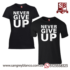 Camiseta Never Give Up