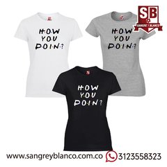 Camisetas How You Doin ? - comprar online