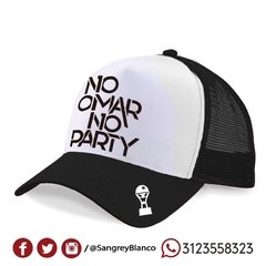 GORRA NO OMAR NO PARTY