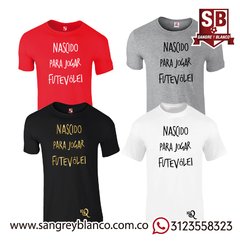 Camisetas Nascido para Jogar