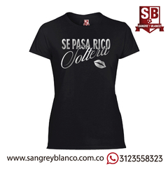 Camiseta Se pasa rico soltera - comprar online