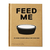 FEED ME: 50 Home Made Meals for your Dog. - comprar online