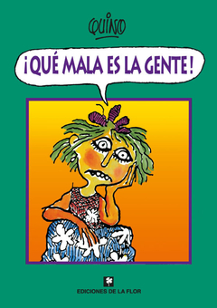 QUE MALA ES LA GENTE - QUINO