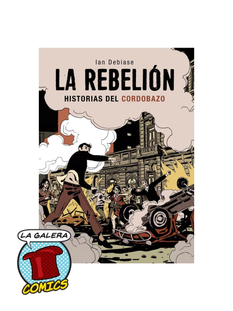 LA REBELIÓN – HISTORIAS DEL CORDOBAZO - comprar online