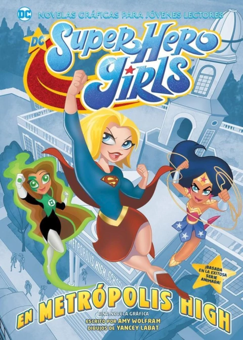 DC SUPER HERO GIRLS: EN METROPOLIS HIGH