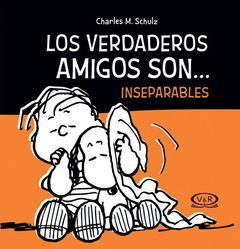 LOS VERDADEROS AMIGOS SON INSEPARABLES - SNOOPY - TAPA DURA