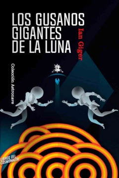 LOS GUSANOS GIGANTES DE LA LUNA