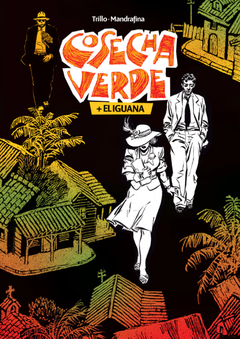 COSECHA VERDE + EL IGUANA - DE TRILLO Y MANDRAFINA
