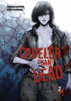 CRUELER THAN DEAD 2 (ÚLTIMO TOMO)
