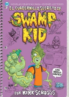 DC -JOVENES LECTORES -EL CUADERNILLO SECRETO DE SWAMP KID