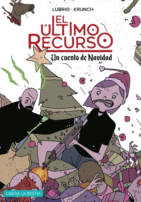 EL ULTIMO RECURSO - UN CUENTO DE NAVIDAD - LUBRIO / KUNDO KRUNCH