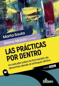 LAS PRACTICAS POR DENTRO - MARTA SOUTO DIANA MAZZA