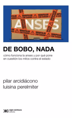 DE BOBO NADA COMO FUNCIONA ANSES - PILAR ARCIDIACONO LUISINA PERE