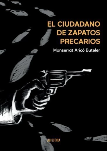 EL CIUDADANO DE ZAPATOS PRECARIOS - ARICO BUTELER MONSERRAT