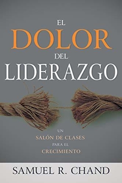 DOLOR DEL LIDERAZGO - CHAND SAMUEL