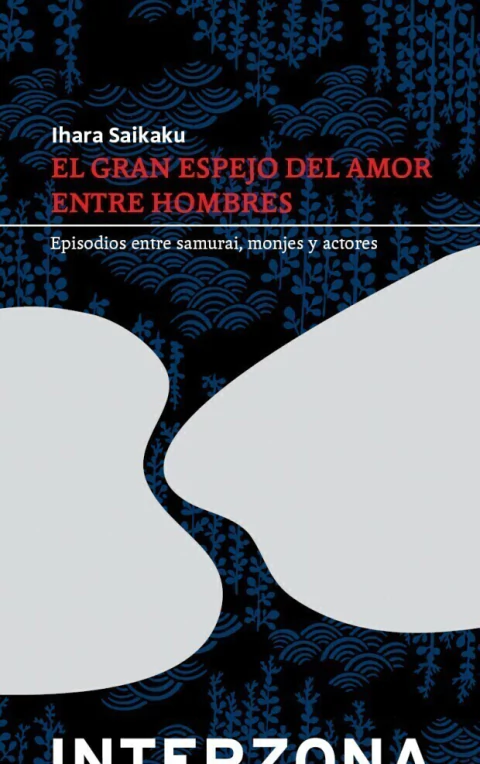 EL GRAN ESPEJO DEL AMOR ENTRE HOMBRES - SAIKAKU IHARA