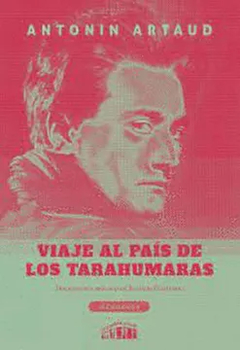 VIAJE AL PAIS DE LOS TARAHUMARAS - ANTONIN ARTAUD