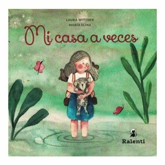 MI CASA A VECES - LAURA WITTNER MARIA ELINA