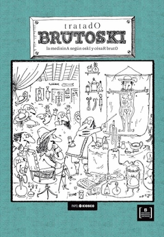 TRATADO BRUTOSKI LA MEDISINA SEGUN OSKI Y CESAR BRUTO - OSKI CARLOS WARNES