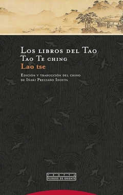 TAO TE CHING LOS LIBROS DEL TAO TRADUCCION DE PRECIADO IDOETA - LAO TSE - comprar online