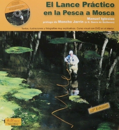 EL LANCE PRACTICO EN LA PESCA A MOSCA CON DVD - MANUEL IGLESIAS ANGULO - comprar online