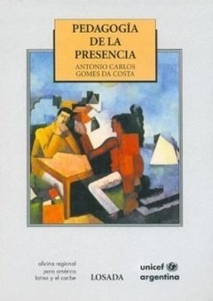 PEDAGOGIA DE LA PRESENCIA - GOMES DA COSTA ANTON