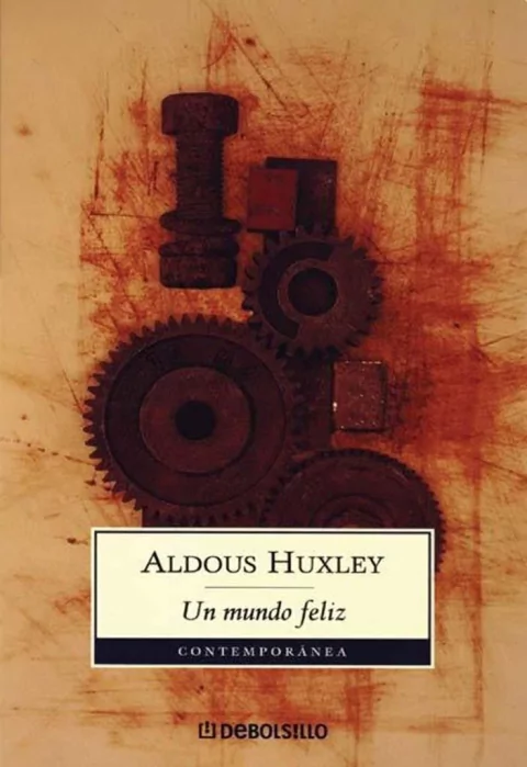 UN MUNDO FELIZ - HUXLEY ALDOUS