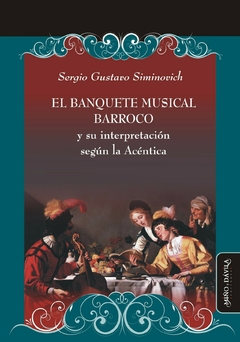 BANQUETE MUSICAL BARROCO Y SU INTERPRETACION - SIMINOVICH SERGIO G