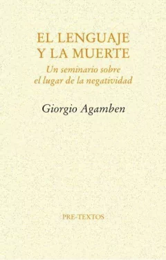 LENGUAJE Y LA MUERTE EL - AGAMBEN GIORGIO