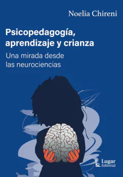 PSICOPEDAGOGIA APRENDIZAJE Y CRIANZA - NOELIA CHIRENI