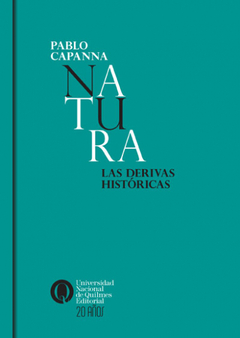 NATURA LAS DERIVAS HISTÓRICAS - CAPANNA PABLO